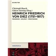 Heinrich Friedrich Von Diez 1751-1817