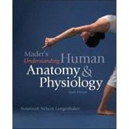 Mader's Understanding Human Anatomy and Physiology