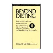 Beyond Dieting: Psychoeducational Interventions For Chronically Obese Women