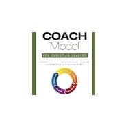 The COACH Model for Christian Leaders: Powerful Leadership Skills for Solving Problems, Reaching Goals, and Developing Others