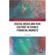 Digital Media and Risk Culture in ChinaÆs Financial Markets