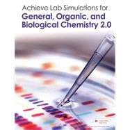Achieve Lab Simulations for General, Organic, and Biochemistry 2.0