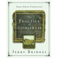 The Practice of Godliness-Small-Group Curriculum