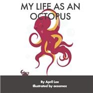 MY LIFE AS AN OCTOPUS Book 2