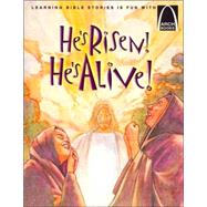He's Risen! He's Alive!: The Story of Christ's Resurrection Matthew 27:32-28:10 for Children