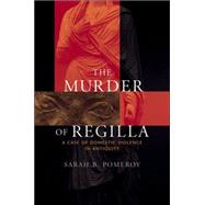 The Murder of Regilla: A Case of Domestic Violence in Antiquilty