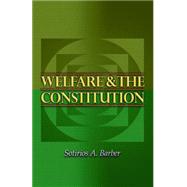 Welfare and the Constitution