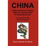 China Understanding & Dealing With the Chinese Way of Doing Business