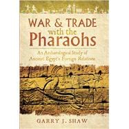 War & Trade with the Pharaohs