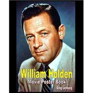 William Holden Movie Poster Book