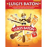 Luigi's Baton and the Orchestra Family Reunion