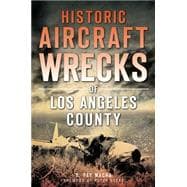 Historic Aircraft Wrecks of Los Angeles County