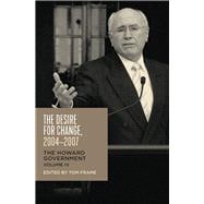 The Desire for Change, 2004-2007 The Howard Government, Vol IV