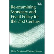 Re-examining Monetary And Fiscal Policy For The 21st Century