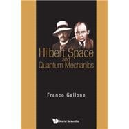 Hilbert Space and Quantum Mechanics