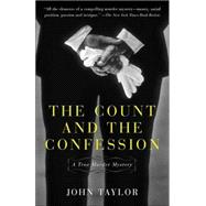 The Count and the Confession A True Murder Mystery