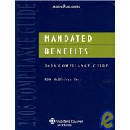 Mandated Benefits: 2008 Compliance Guide