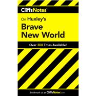 CliffsNotes on Huxley's Brave New World