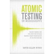 Atomic Testing in Mississippi