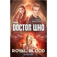 Doctor Who: Royal Blood A Novel