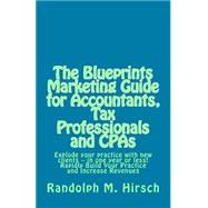 The Blueprints Marketing Guide for Accountants, Tax Professionals and Cpas