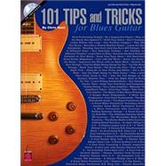 101 Tips And Tricks for Blues Guitar