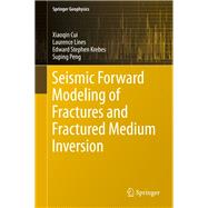 Seismic Forward Modeling of Fractures and Fractured Medium Inversion