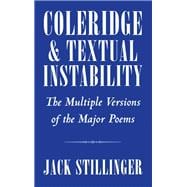 Coleridge and Textual Instability The Multiple Versions of the Major Poems