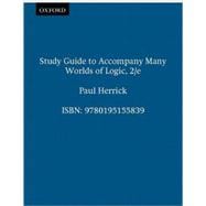 Study Guide to Accompany Many Worlds of Logic, 2/e