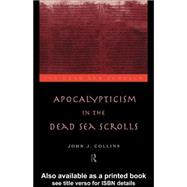 Apocalypticism in the Dead Sea Scrolls