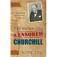 The Woman Who Censored Churchill