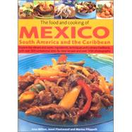 The Food and Cooking of Mexico, South America and the Caribbean