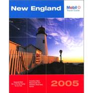 Mobil Travel Guide New England, 2005; Connecticut, Maine, Massachusetts, New Hampshire, Rhode Island, and Vermont