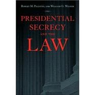 Presidential Secrecy And the Law