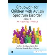 Groupwork With Children Aged 3-5 With Autistic Spectrum Disorder