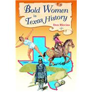 Bold Women in Texas History