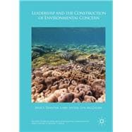 Leadership and the Construction of Environmental Concern