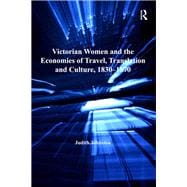 Victorian Women and the Economies of Travel, Translation and Culture, 1830û1870