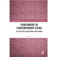 Punishment in Contemporary China: Its Evolution, Development and Change