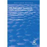 FDI, Regionalism, Government Policy and Endogenous Growth: A Comparative Study of the ASEAN-5 Economies, with Development Policy Implications for the Least Developed Countries