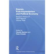 Keynes, Post-Keynesianism and Political Economy: Essays in Honour of Geoff Harcourt, Volume III