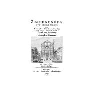 Zeichnungen auf einer Reise von Wien über Triest nach Venedig, und von da zurück durch Tyrol und Salzburg