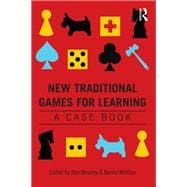 New Traditional Games for Learning: A Case Book