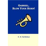 Gabriel, Blow Your Horn!