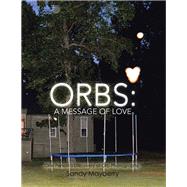 Orbs: a Message of Love