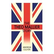 The Theo Mallier Story