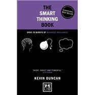 The Smart Thinking Book (5th anniversary edition) Over 70 Bursts of Business Brilliance
