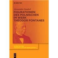 Figurationen Des Polnischen Im Werk Theodor Fontanes