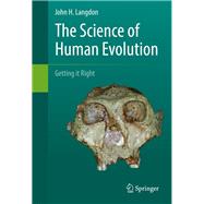The Science of Human Evolution
