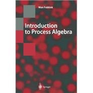 Introduction to Process Algebra